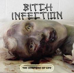 Bitch Infection : The Gory Side of Life